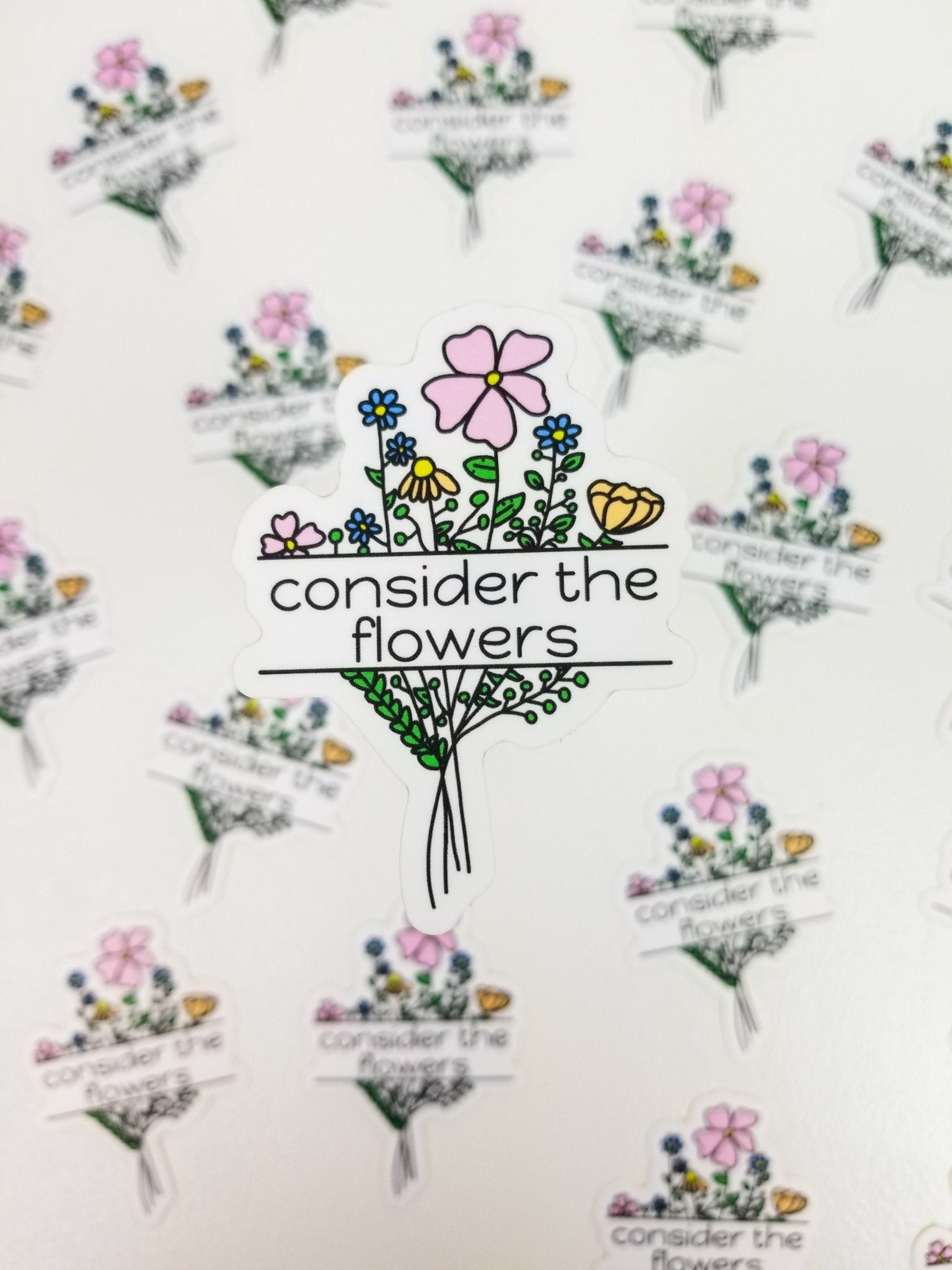 Consider The Flowers Sticker - Clothed In Blessings