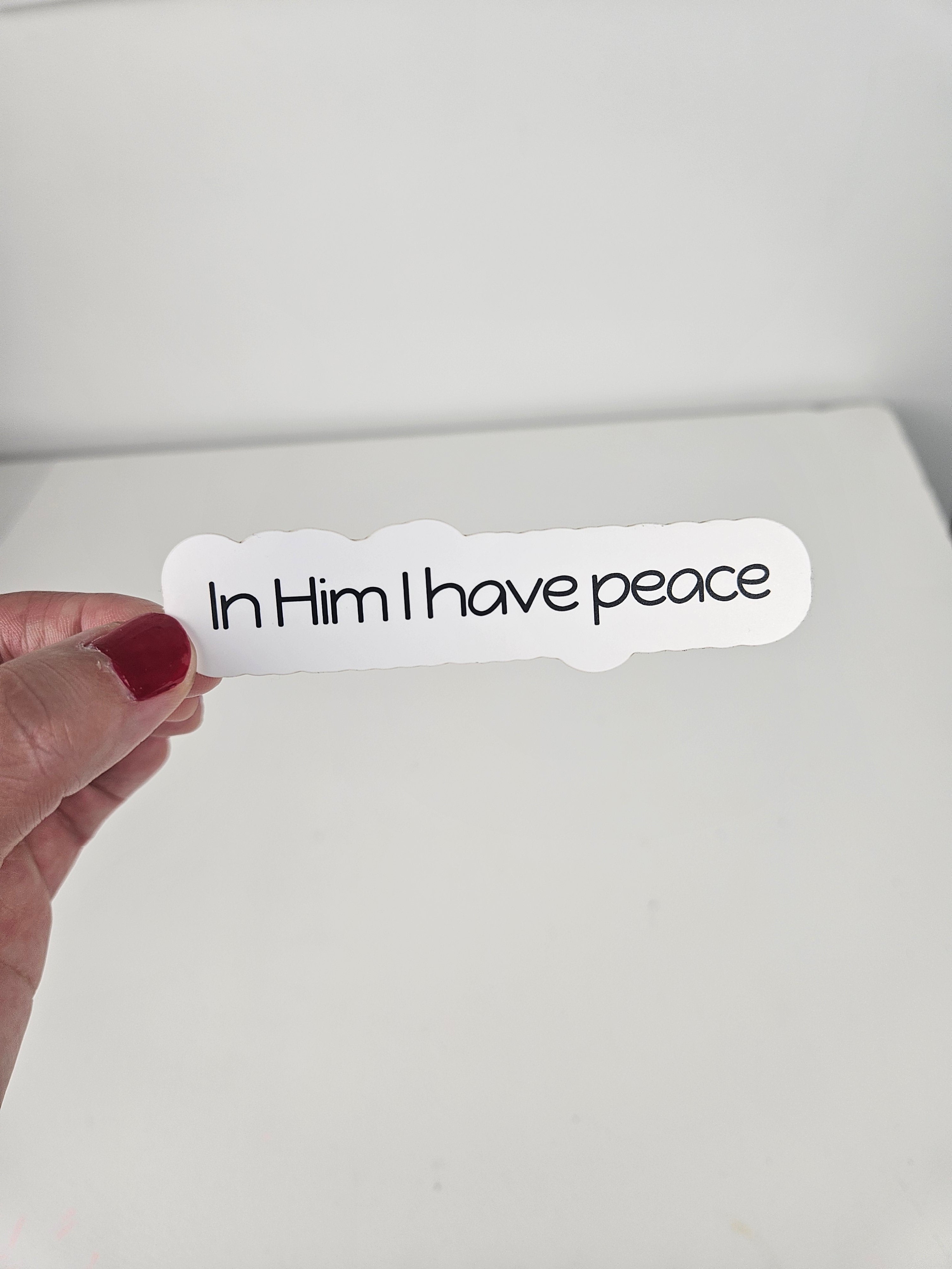 In Him I Have Peace Sticker