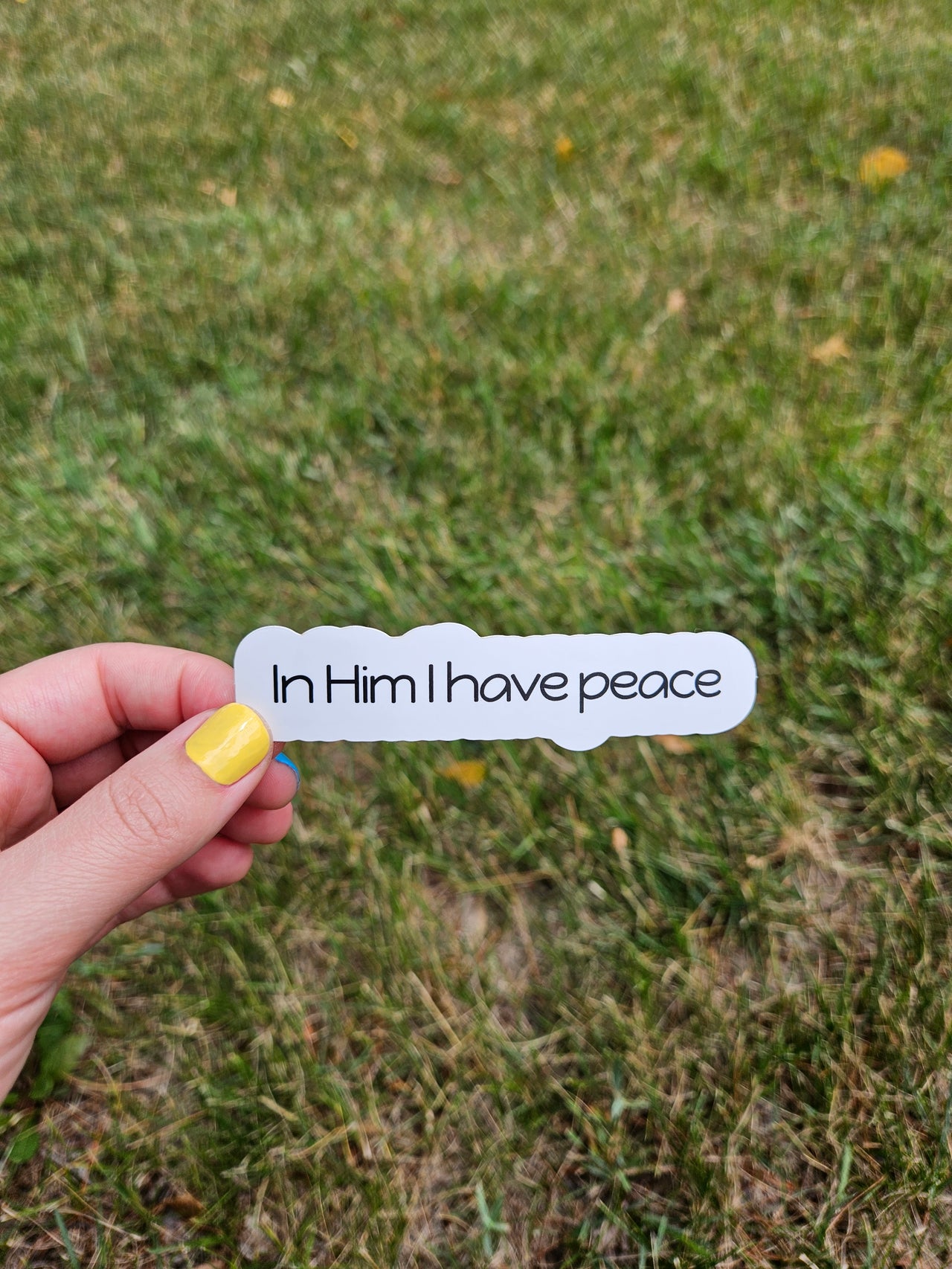 In Him I Have Peace Sticker