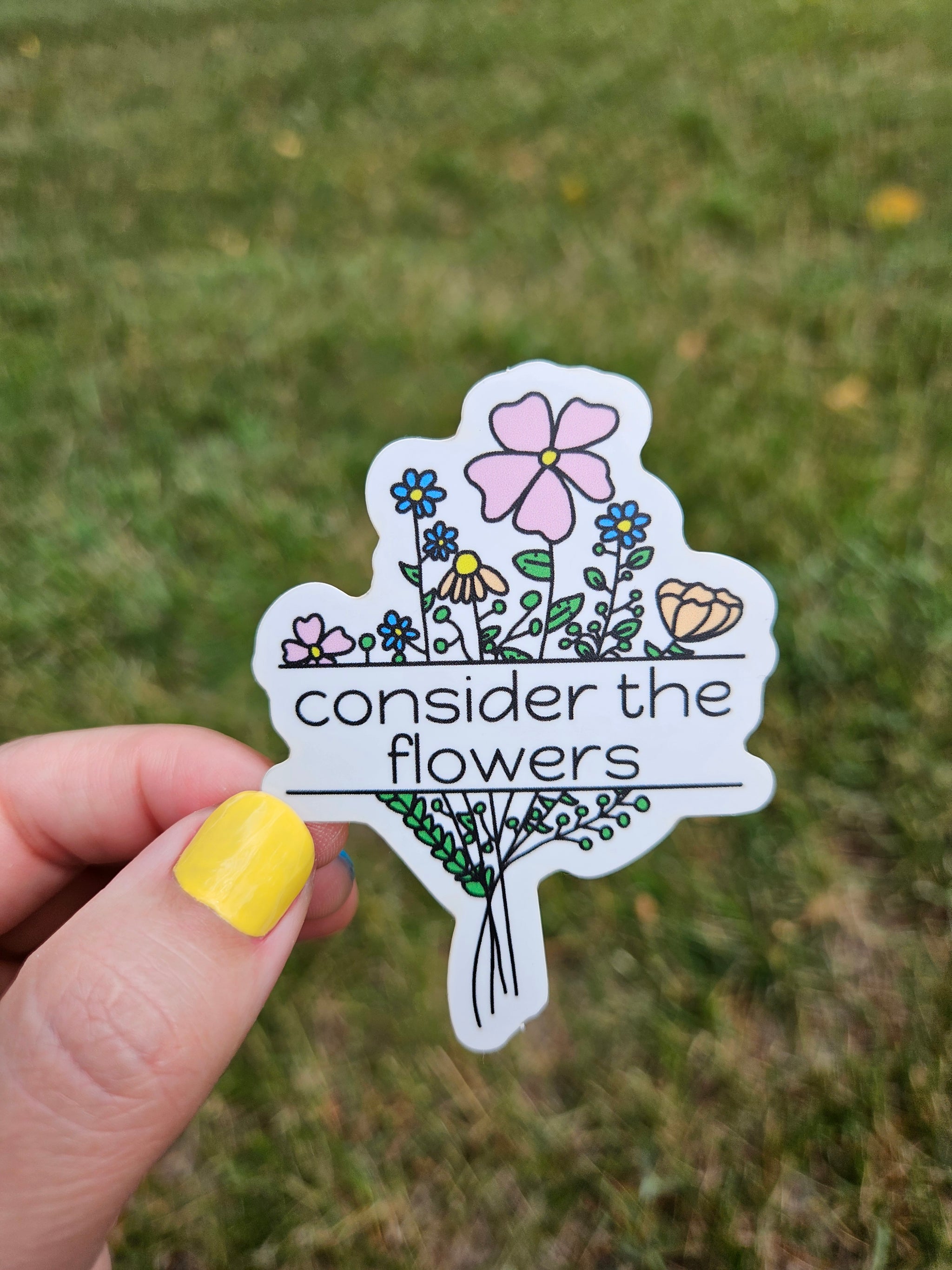 Consider The Flowers Sticker